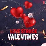Love Struck Valentines - Shilpa Rao Song Download